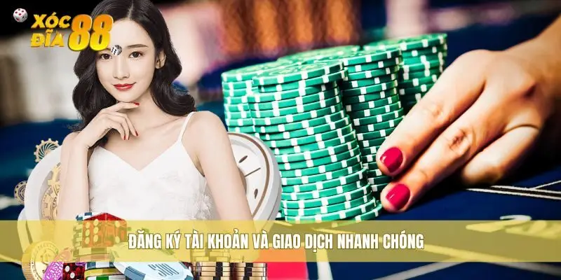 Đăng ký tài khoản và giao dịch an toàn tại Xocdia88